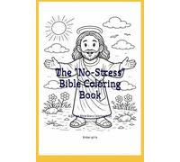 The "No-Stress" Bible Coloring Book: A Simple Bible Story Coloring Book