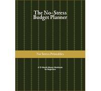 The No-Stress Budget Planner: A 12-Month Money Workbook for Beginners