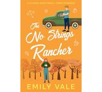 The No Strings Rancher: A Closed Door Small Town Romance