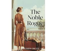 The Noble Rogue: Romantic Courtship in Historical Fiction Novel