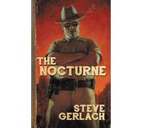 THE NOCTURNE - Gerlach Steve