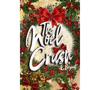 The Noel Crush
