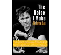 The Noise I Make: The Voice Behind A Movement. The Heart Behind A Million Dreams