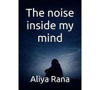 The noise inside my mind