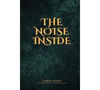 The Noise Inside: Poems by Parker Marsh