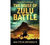 The Noise of Zulu Battle: 1