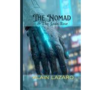 The Nomad: & The Jade Rose