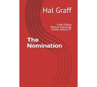 The Nomination: A Wes Oakley Political Espionage Thriller Volume 27