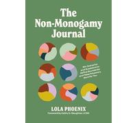 Lola Phoenix Kathy G. Slaught The Non-Monogamy (Tascabile) (PRESALE 21/01/2025)