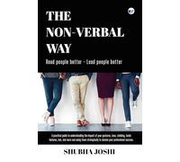The Non-Verbal Way: Read People Better. Lead People Better