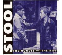 The Noodle vs The Riff - Stool