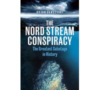 The Nord Stream Conspiracy: 'Like London Falling… an absolute thriller’ Alastair Campbell, The Rest is Politics