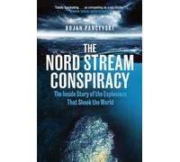 The Nord Stream Conspiracy: 'Like London Falling… an absolute thriller’ Alastair Campbell, The Rest is Politics