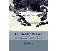 The Nordic Method: A workout system for community-based, functional strength training