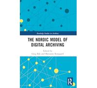 The Nordic Model of Digital Archiving
