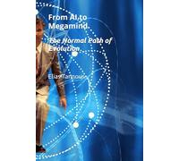 The Normal Path of Evolution: From AI to Megamind