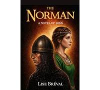 The Norman: A Novel of 1066