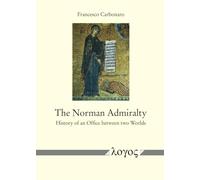 The Norman Admiralty: History of an Office Between Two Worlds