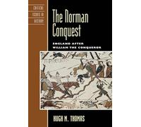 The Norman Conquest: England after William the Conqueror