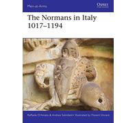 Andrea Salimbeti Raffaele D’Amato The Normans in Italy 1016-1194 (Tascabile)
