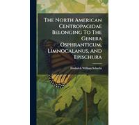 The North American Centropagidae Belonging To The Genera Osphranticum, Limnocalanus, And Epischura