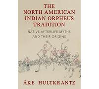 Ake Hultkrantz The North American Indian Orpheus Tradition (Tascabile)