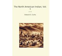 The North American Indian, Vol. 1