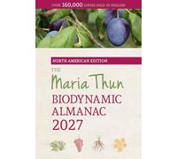 The North American Maria Thun Biodynamic Almanac 2027