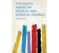 The North American Medical and Surgical Journal (Volume 1)