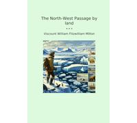 The North-West Passage by land