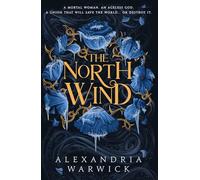 The North Wind : The TikTok sensation! An enthralling enemies-to-lovers romantasy, the first in the Four Winds series Volume 1