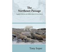 The Northeast Passage: A guide to the seas and wildlife islands of Arctic