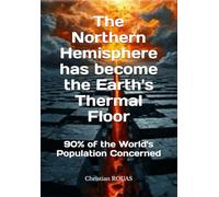 The Northern Hemisphere has become the Earth's Thermal Floor: 90% of the world's population concerned