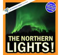 The Northern Lights!: A My Incredible World Picture Book for Children
