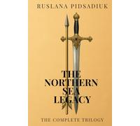 The Northern Sea Legacy: The Complete Trilogy