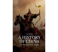 The Northern Song Dynasty: A History of China: 20