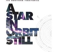 The Northern Territories A Star in Orbit Still (CD) Album