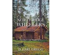 The Northridge Wheelers: First Book in the Wheeler Series