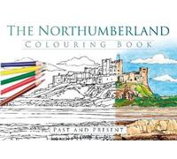 The Northumberland Colouring Book: Past and Present (Tascabile)