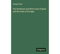 The Northwest and West Coast of Spain and the Coast of Portugal