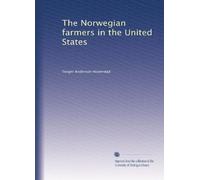 The Norwegian farmers in the United States. 1