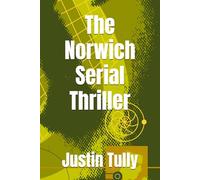 The Norwich Serial Thriller