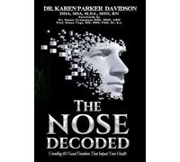 The Nose Decoded: Unveiling 60 Functions That Transform Your Health
