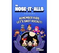 The Nose-It-Alls Present: Remember Kids, Let's Snot Rocket!