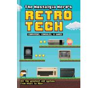 Peter Leigh The Nostalgia Nerd's Retro Tech: Computer, Consol (Copertina rigida)