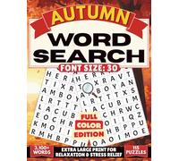 The Nostalgic Autumn Word Search for Active Seniors: Get Sharp, Relax & Enjoy Peaceful Fall Afternoons with 115 Unique Extra-Large-Print Puzzles and a Built-In Score System.
