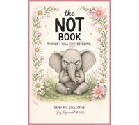 The NOT Book: Things I Will Not be doing