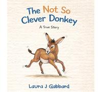 The Not So Clever Donkey