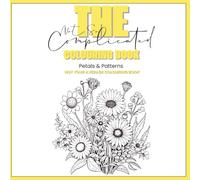 The Not So Complicated Colouring Book: Petals & Patterns
