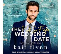 The Not So Fake Wedding Date: 2